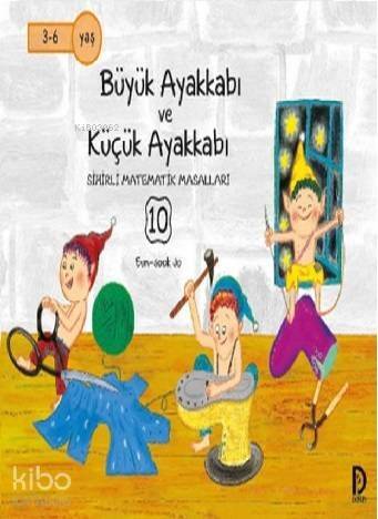 Büyük Ayakkabı ve Küçük Ayakkabı; Sihirli Matematik Masalları 10 - 1