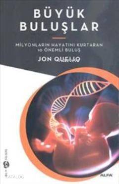 Büyük Buluşlar; Milyonlarca Hayatı Kurtaran 10 Önemli Buluş - 1