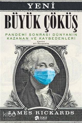 Büyük Çöküş; Pandemi Sonrası Dünyanın Kazanan ve Kaybedenleri - 1