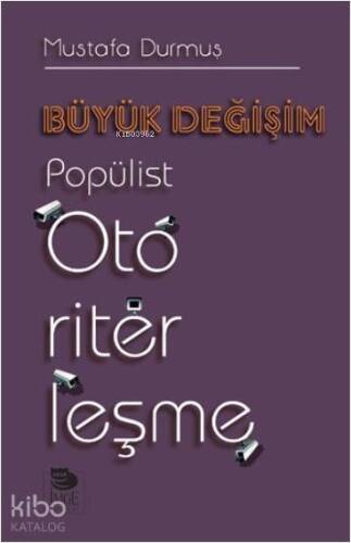 Büyük Değişim - Popülist Otoriterleşme - 1