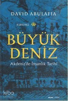 Büyük Deniz; Akdenizde İnsanlık Tarihi - 1