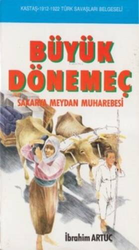 Büyük Dönemeç Sakarya Meydan Muharebesi - 1