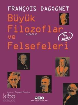 Büyük Filozoflar ve Felsefeleri - 1