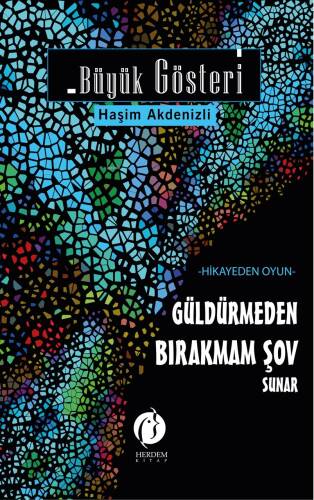 Büyük Gösteri;-Hikayeden Oyun- Güldürmeden Bırakmam Şov Sunar - 1