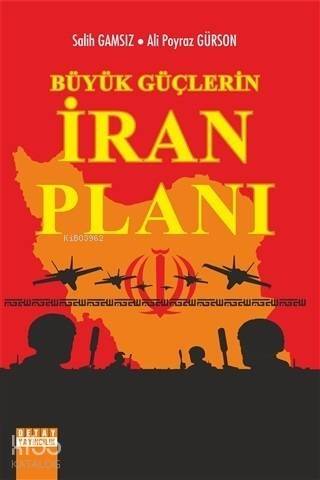 Büyük Güçlerin İran Planı - 1