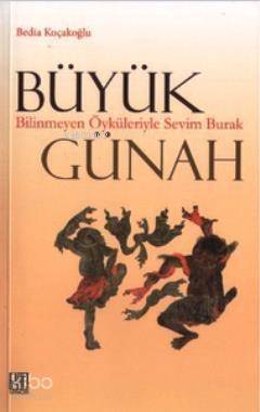 Büyük Günah; Bilinmeyen Öyküleriyle Sevim Burak - 1