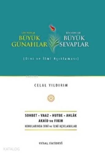 Büyük Günahlar - Büyük Sevaplar; Dini ve İlmi Açıklaması - 1