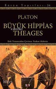 Büyük Hippias Theages; Bütün Yapıtları-26 - 1