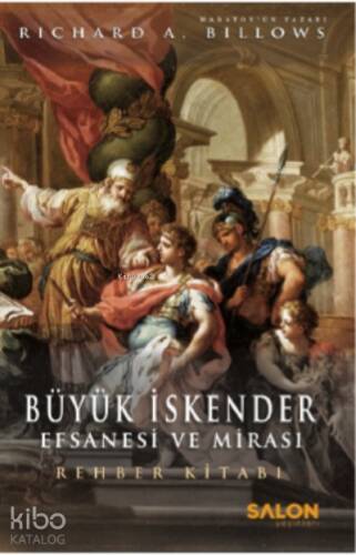 Büyük İskender : Efsanesi ve Mirası - 1