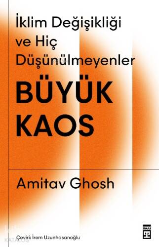 Büyük Kaos: İklim Değişikliği ve Hiç Düşünülmeyenler - 1