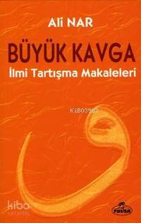 Büyük Kavga; İlmi Tartışma Makaleleri - 1