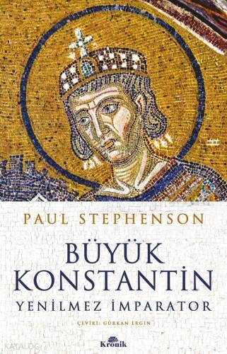 Büyük Konstantin;Yenilmez İmparator - 1