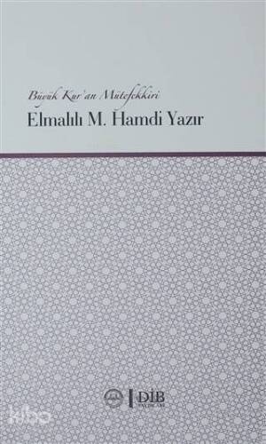 Büyük Kur'an Mütefekkiri Elmalılı M. Hamdi Yazır - 1