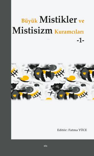 Büyük Mistikler ve Mistisizm Kuramcıları -1- - 1