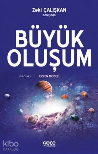 Büyük Oluşum; Evren Modeli - 1