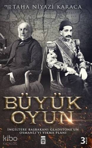 Büyük Oyun; İngiltere Başbakanı Gladstone'un Osmanlıyı Yıkma Planı - 1