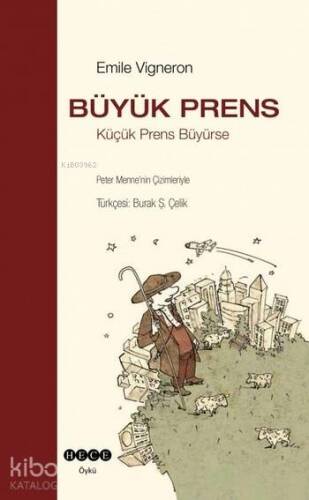 Büyük Prens; Küçük Prens Büyürse - 1