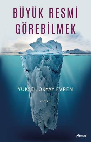 Büyük Resmi Görebilmek - 1