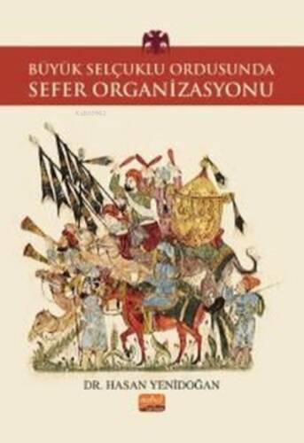 Büyük Selçuklu Ordusunda Sefer Organizasyonu - 1