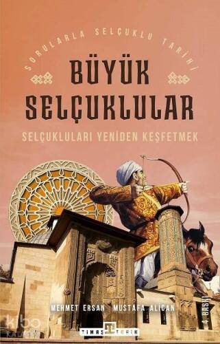 Büyük Selçuklular & Selçukluları Yeniden Keşfetmek - 1