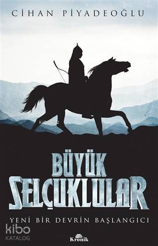 Büyük Selçuklular; Yeni Bir Devrin Başlangıcı - 1