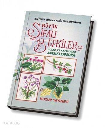 Büyük Şifalı Bitkiler Sular ve Kaplıcalar Ansiklopedisi; İbn-i Sina, Lokman Hekim İbn-i Baytar'dan - 1