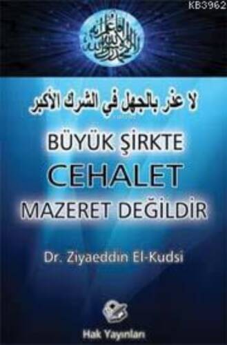 Büyük Şirkte Cehalet Mazeret Değildir - 1