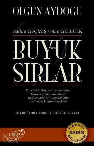 Büyük Sırlar; Kadim Geçmiş Yakın Gelecek - 1