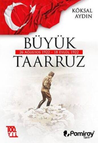 Büyük Taarruz: 26 Ağstos 1922 - 18 Eylül 1922 - 1