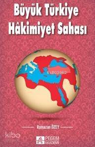 Büyük Türkiye Hakimiyet Sahası - 1