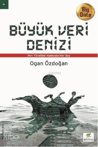 Büyük Veri Denizi; Veri Yönetimi Hakkında Her şey - 1