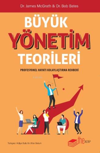 Büyük Yönetim Teorileri;Profesyonel Hayatı Kolaylaştırma Rehberi - 1