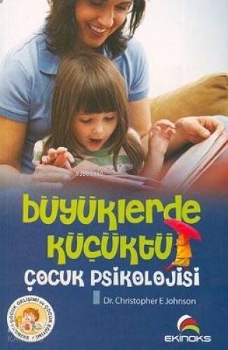 Büyüklerde Küçüktü; Çocuk Psikolojisi - 1