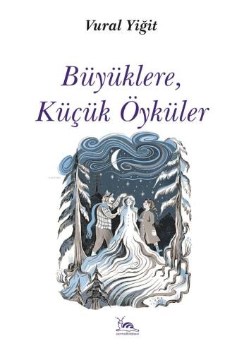 Büyüklere, Küçük Öyküler - 1