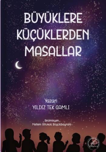 Büyüklere Küçüklerdan Masallar - 1