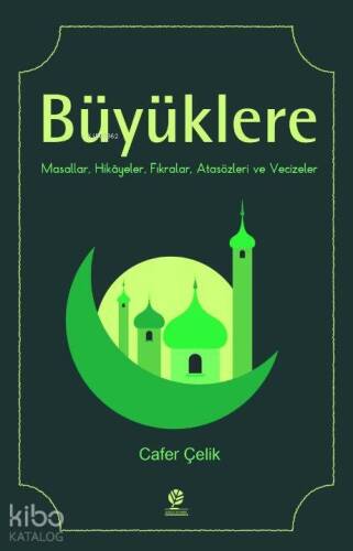 Büyüklere Masallar Hikayeler Fıkralar Atasözleri ve Vecizeler - 1