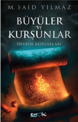 Büyüler Ve Kurşunlar;Devrim Rüzgarları - 1