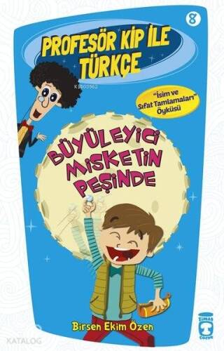 Büyüleyici Misketin Peşinde; Profesör Kip ile Türkçe - 8, +9 Yaş - 1