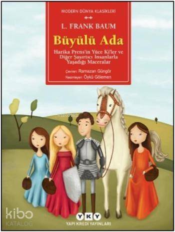 Büyülü Ada; Harika Prens'in Yüce Ki'ler ve Diğer Şaşırtıcı İnsanlarla Yaşadığı Maceralar - 1