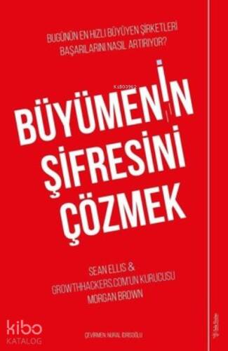 Büyümenin Şifresini Çözmek ;Bugünün En Hızlı Büyüyen Şirketleri Başarılarını Nasıl Artırıyor? - 1