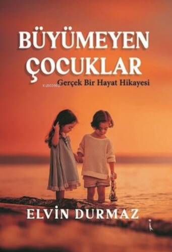 Büyümeyen Çocuklar - Gerçek Bir Hayat Hikayesi - 1