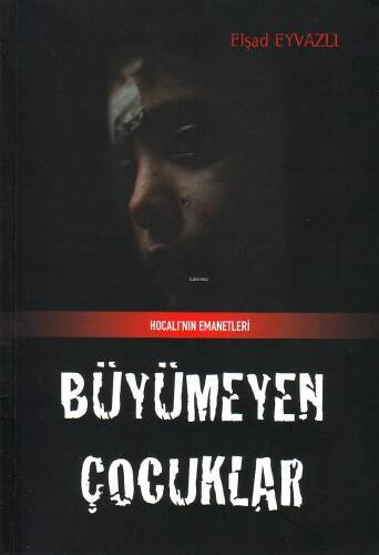 Büyümeyen Çocuklar; Hocalı'nın Emanetleri - 1