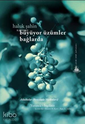 Büyüyor Üzümler Bağlarda; Adaikular (Bozcaada Haikuları) - 1