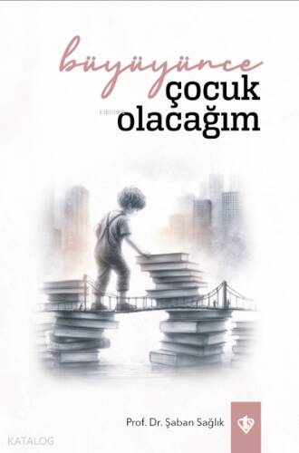 Büyüyünce Çocuk Olacağım - 1