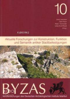 Byzas 10 - Aktuelle Forschungen zur Konstruktion, Funktion und Semantik Antiker Stadtbefestigungen - 1