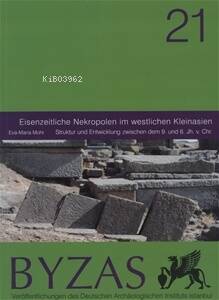 BYZAS 21 Eisenzeitliche Nekropolen in westlichen Kleinasien - 1