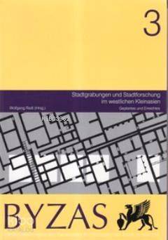 Byzas 3; Stadtgrabungen und Stadtforschung im Westlichen Kleinasien - 1