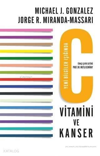 C Vitamini ve Kanser; Yeni Bilgiler Işığında - 1