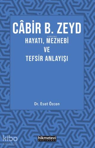 Cabir B. Zeyd Hayatı,Mezhebi Ve Tefsir Anlayışı - 1