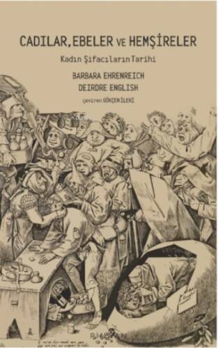 Cadılar, Ebeler Ve Hemşireler ;Kadın Şifacıların Tarihi - 1